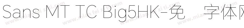Sans MT TC Big5HK字体转换